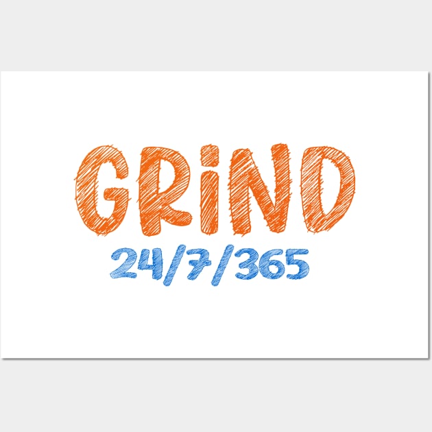 GRIND 24/7/365 Wall Art by PRINTPIC